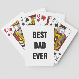 Best Dad Ever Father's Day Birthday Custom Gift  Playing Cards