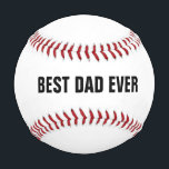 Best Dad Ever Father's Day Birthday Gift 2024 Baseball<br><div class="desc">Printed with solid black background and text template for "Best Dad Ever" which you may customize to make any personalized gifts,  party favors etc for Father's day,  birthdays,  weddings,  anniversary etc! You may also change the colors as you wish!</div>