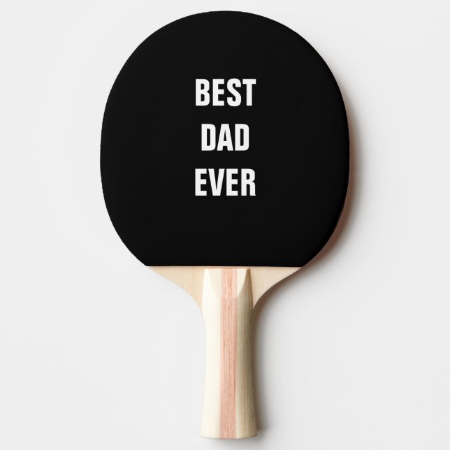 Best Dad Ever Father's Day Birthday Gift Black Ping Pong Paddle (Front)