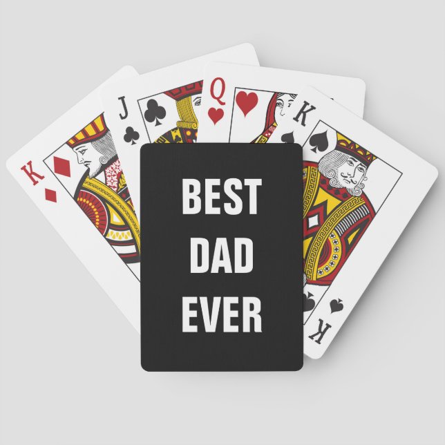 Best Dad Ever Father's Day Birthday Gift Custom Playing Cards (Back)