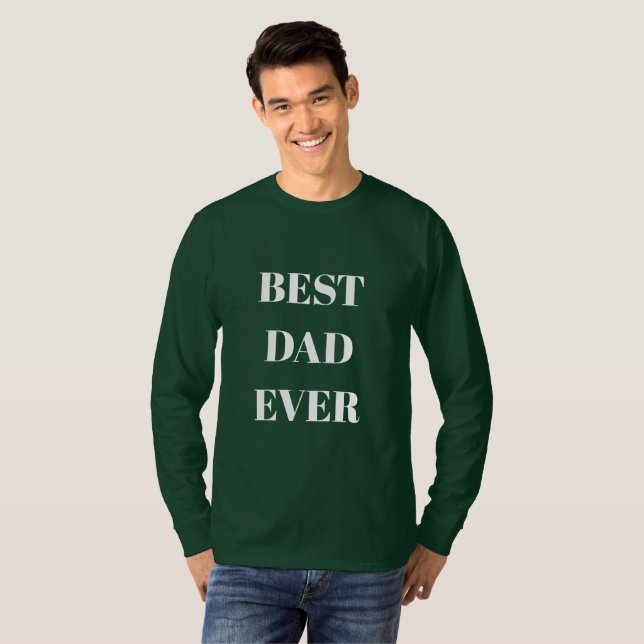 Best Dad Ever Fathers Day Birthday Gift Green 2024 T-Shirt (Front Full)