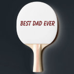 Best Dad Ever Father's Day Birthday Gift Trendy Ping Pong Paddle<br><div class="desc">Printed with custom colours and text template for "Best Dad Ever" which you may customise to make any personalised gifts,  party favours etc for Father's day,  birthdays,  weddings,  anniversary etc! You may also change the colours as you wish!</div>
