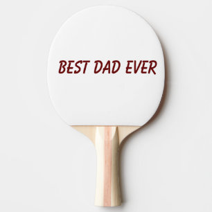 Best Dad Ever Father's Day Birthday Gift Trendy Ping Pong Paddle