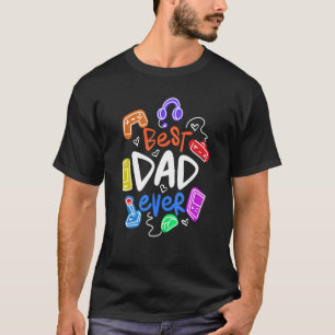 Best Dad Ever Fathers Day Dad Men's Gamer Gaming T-Shirt