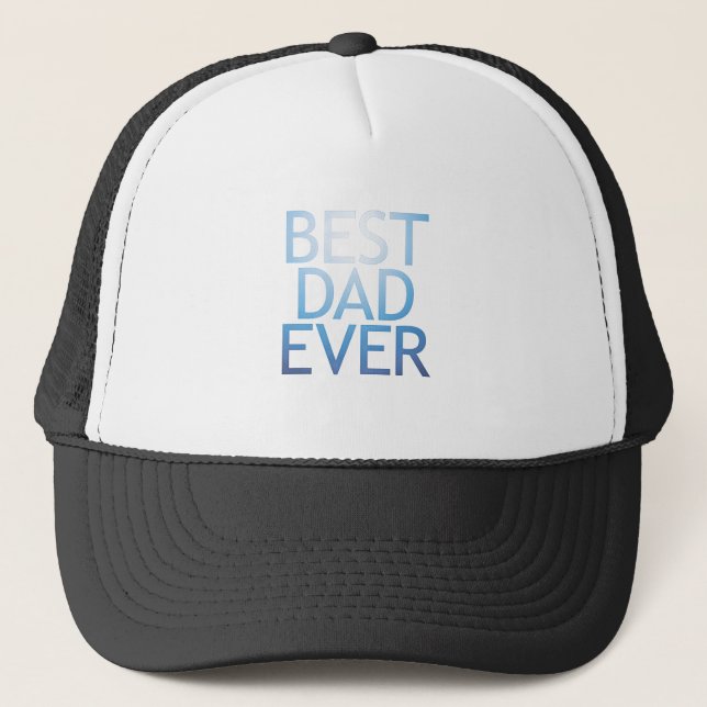 Best dad ever Father's day edition Trucker Hat (Front)