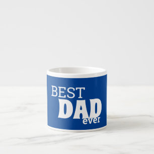 Best DAD ever father's day gift Espresso Cup