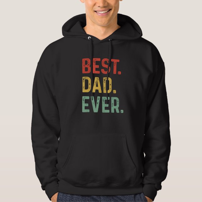 Best Dad Ever Fathers Day Hoodie (Front)