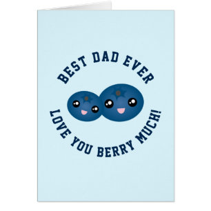 Best Dad Ever Father's Day Love You Berry Much