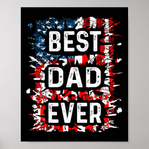 Best Dad Ever Fathers Day Papa Us American Flag  Poster