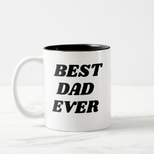 Best Dad Ever Father's day Personalized gift Two-Tone Coffee Mug