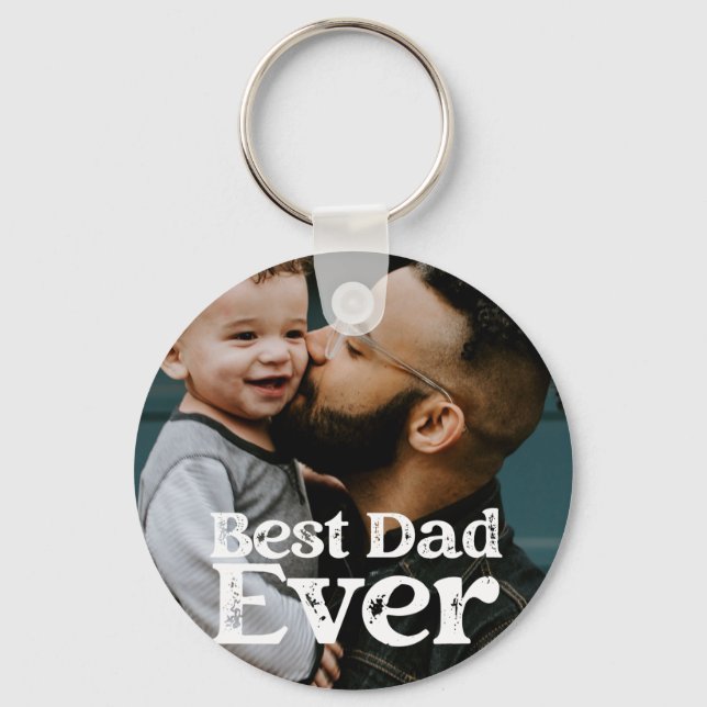 Best Dad Ever Fathers day Photo Button Keychain (Front)