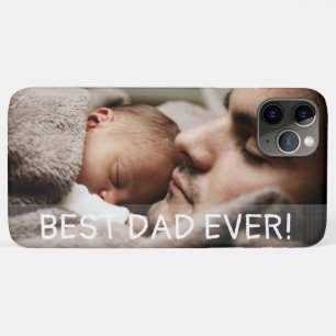 Best Dad Ever Father's Day Photo iPhone 11 Pro Max Case