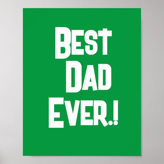 Best Dad Ever Fathers Day Poster (Front)