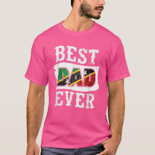 Best Dad Ever Fathers Day Saint Kitts and Nevis F T-Shirt