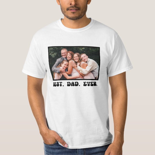 Best Dad Ever Fathers' Day Shirt (Front)