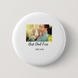 Best dad ever father's day son daughter papa dad p 6 cm round badge