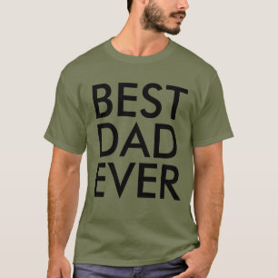 Best dad ever Father's Day T-Shirt