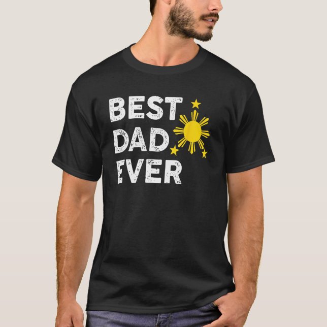Best Dad Ever Filipino Dad 2023 Father s Day 1 T-Shirt (Front)