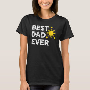 Best Dad Ever Filipino Dad 2023 Father s Day 1 T-Shirt