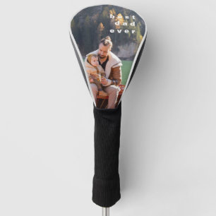 Best Dad Ever Full Photo Personalised Overlay Golf Head Cover