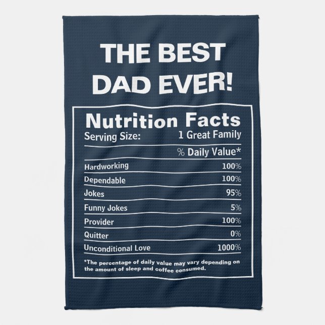 Best Dad Ever Funny Fathers Day Nutrition Facts Tea Towel (Vertical)