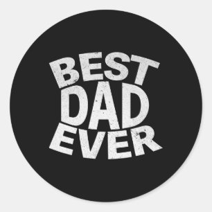 Best Dad Ever Funny Gifts Fathers Day Men Husnd Da Classic Round Sticker
