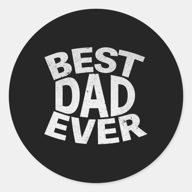 Best Dad Ever Funny Gifts Fathers Day Men Husnd Da Classic Round Sticker (Front)