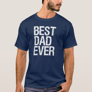 Best Dad Ever funny shirt