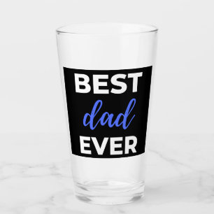 Best Dad Ever Glass