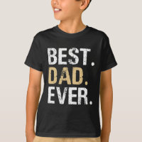 Best Dad Ever-Great for Dad Gifts or Father's Day