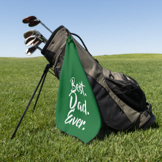 'Best. Dad. Ever.' Green White Heartfelt Golf Towel