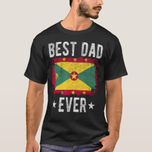 Best Dad Ever Grenada Flag Best Grenadian Dad T-Shirt