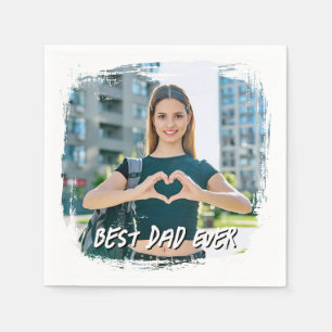 Best Dad Ever Grunge Border Photo Napkin