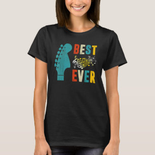 Best Dad Ever Guitar Happy Father's Day Guitarist T-Shirt
