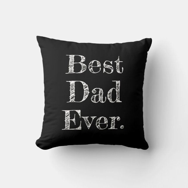Best Dad Ever Hand Drawn Typography Black Cushion (Front)