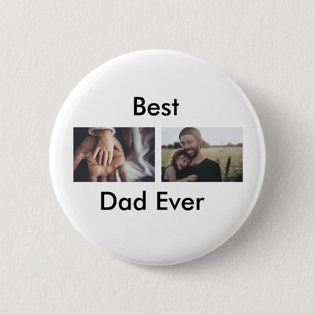 best dad ever happy father's day add your photo  6 cm round badge (Front)