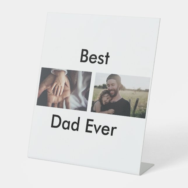 best dad ever happy father's day add your photo  pedestal sign (Front)