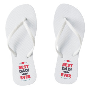 Best Dad Ever Happy Father's Day Flip Flops