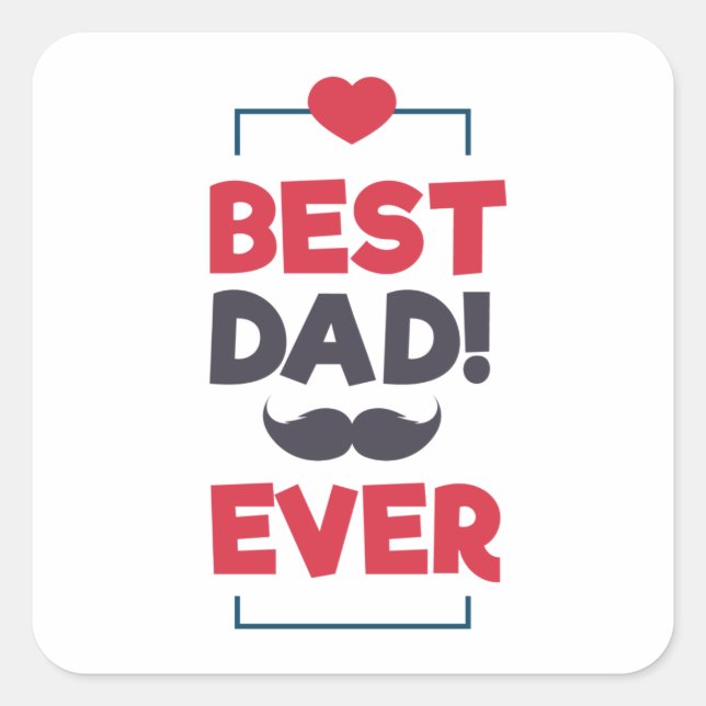 Best Dad Ever Happy Father's Day | Sticker (Front)