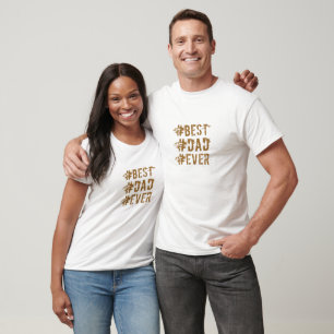 Best dad ever hashtag tshirt