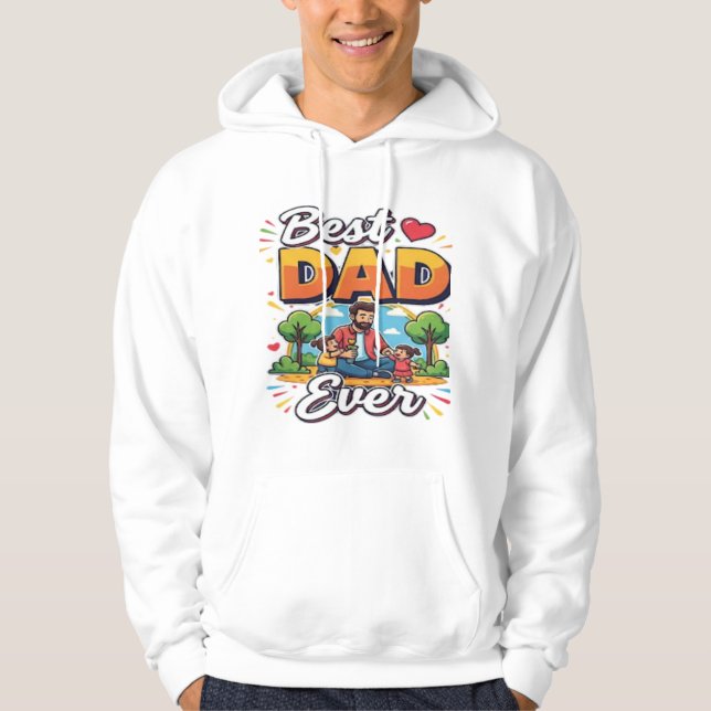 Best Dad Ever Hoodie (Front)