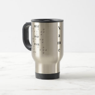 Best Dad Ever in Braille Travel Mug