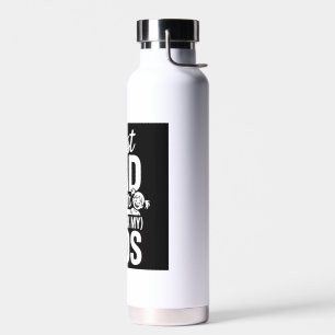 Best Dad Ever (Just Ask My Kids) – Funny Father’s Water Bottle