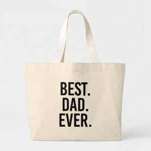 Best. Dad. Ever. Large Tote Bag