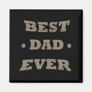 best dad ever magnet