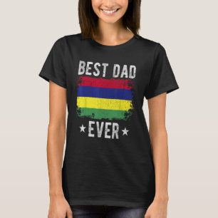 Best Dad Ever Mauritius Flag Best Mauritian Dad T-Shirt