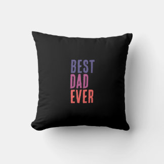 Best Dad Ever Minimalist Cool Professional Cushion