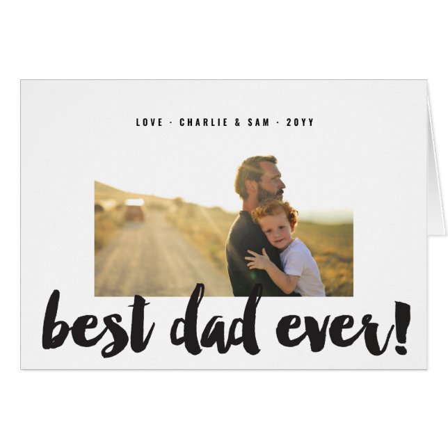 Best Dad Ever Modern Bold Brush Script Photo Card (Front Horizontal)