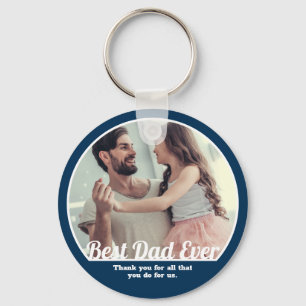 Best Dad Ever Modern Message and Photo Keepsake Key Ring