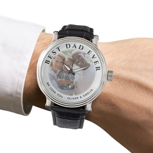Best Dad Ever Modern Message Father`s Day Photo Watch (Creator Uploaded)